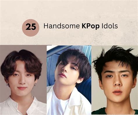 hot kpop guys|The Top 25 “Most Handsome Faces Of K.